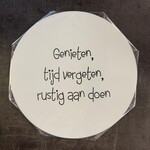 Home Sweet Home Muurcirkel wit met tekst ''Genieten, tijd vergeten, rustig aan doen'' 30cm