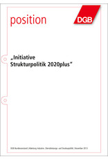 DGB-Broschüre Initiative  Strukturpolitik 2020plus 52 Seiten