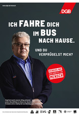 Plakat Motiv "ICH FAHRE DICH IM BUS NACH HAUSE …"  verschiedene Formate