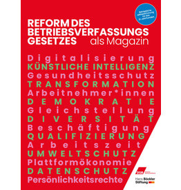Exklusiv für DGB und Mitgliedsgewerkschaften: Reform Betriebsverfassung Magazin