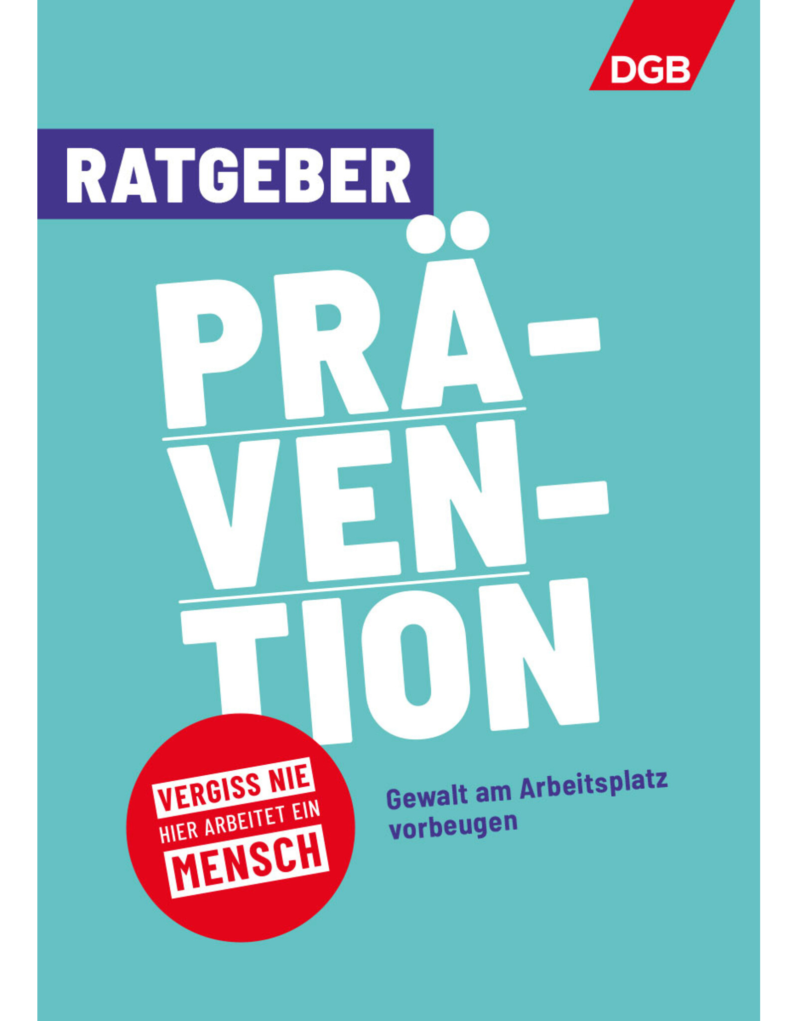 „RATGEBER PRÄVENTION“ – Gewalt am Arbeitsplatz vorbeugen