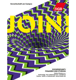 join! Das neue Magazin der DGB-Jugend für Studierende - 6 . Ausgabe