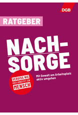 RATGEBER „Nachsorge“ – Mit Gewalt am Arbeitsplatz aktiv umgehen