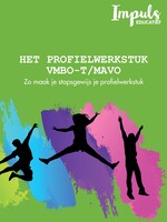 Impuls Educatief Het profielwerkstuk voor VMBO-t en MAVO