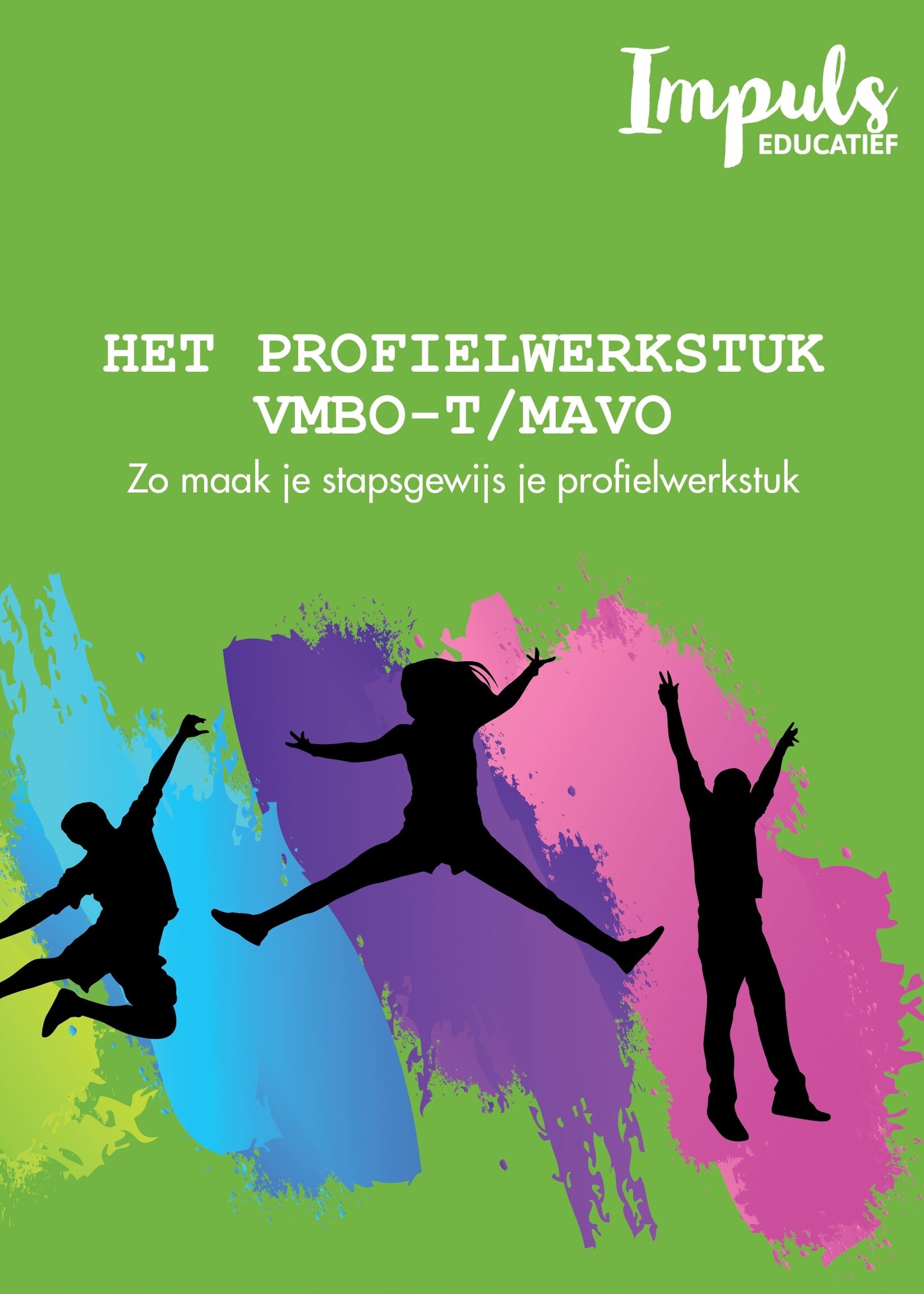 Impuls Educatief Het profielwerkstuk voor VMBO-t en MAVO