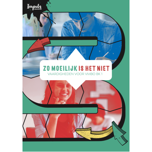 Impuls Educatief Zo moeilijk is het niet VMBO BK 1 Impuls Educatief Zo moeilijk is het niet VMBO BK 1