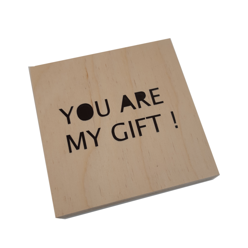 Woodblocks You are my gift !