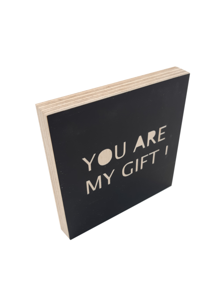 You are my gift ! zwart