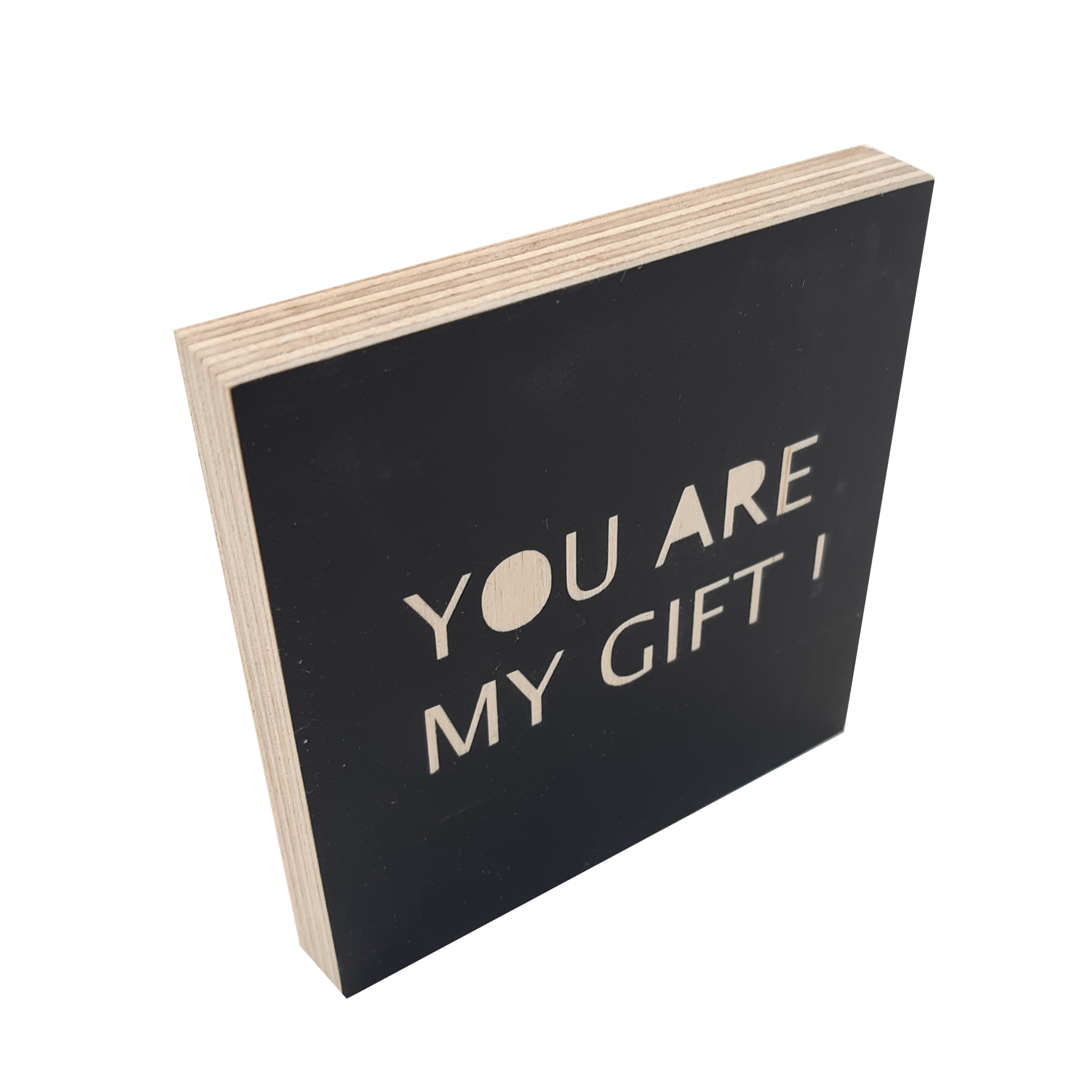 Woodblocks You are my gift ! zwart