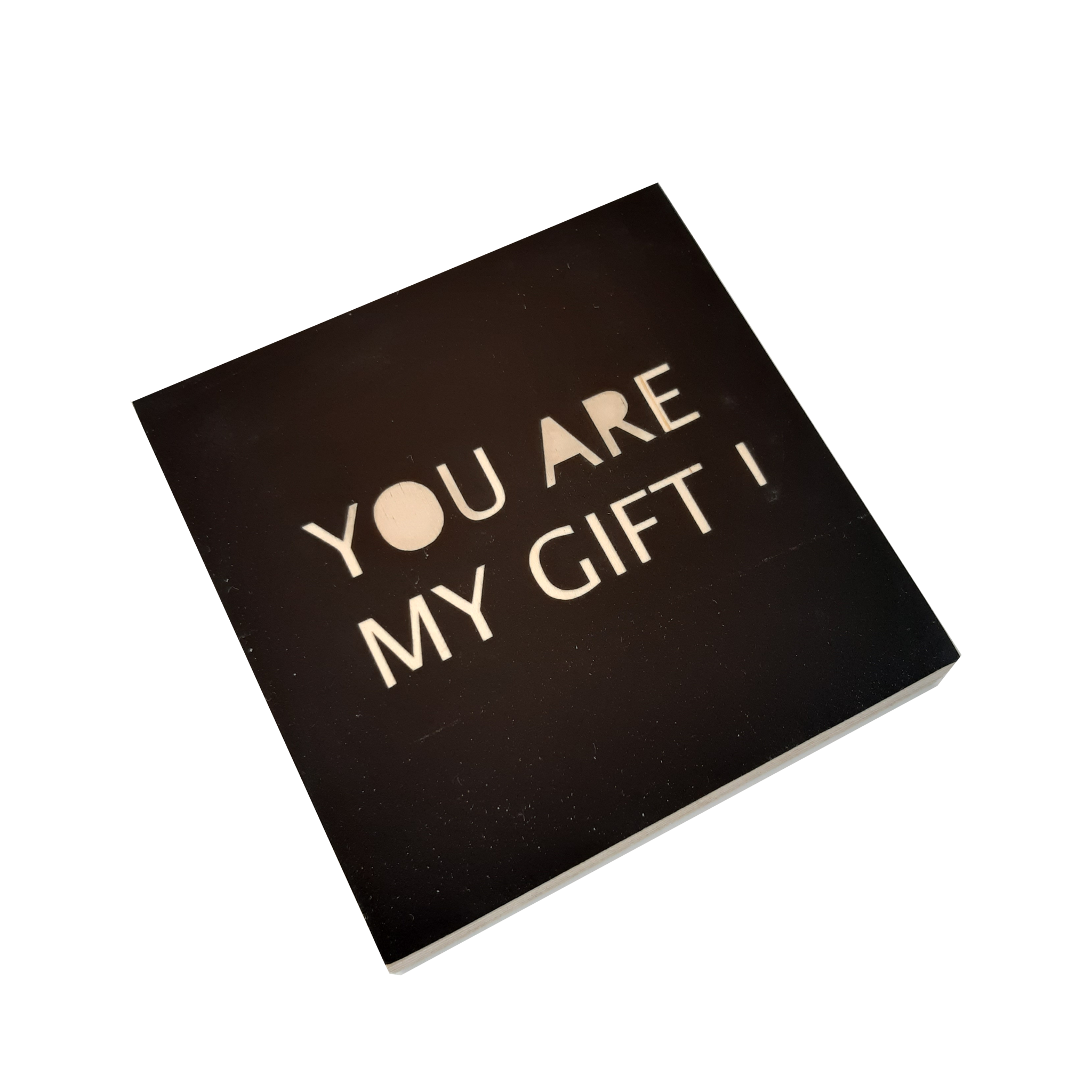 Woodblocks You are my gift ! zwart