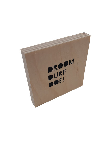 Droom durf doe !