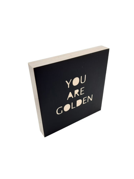 You are golden zwart