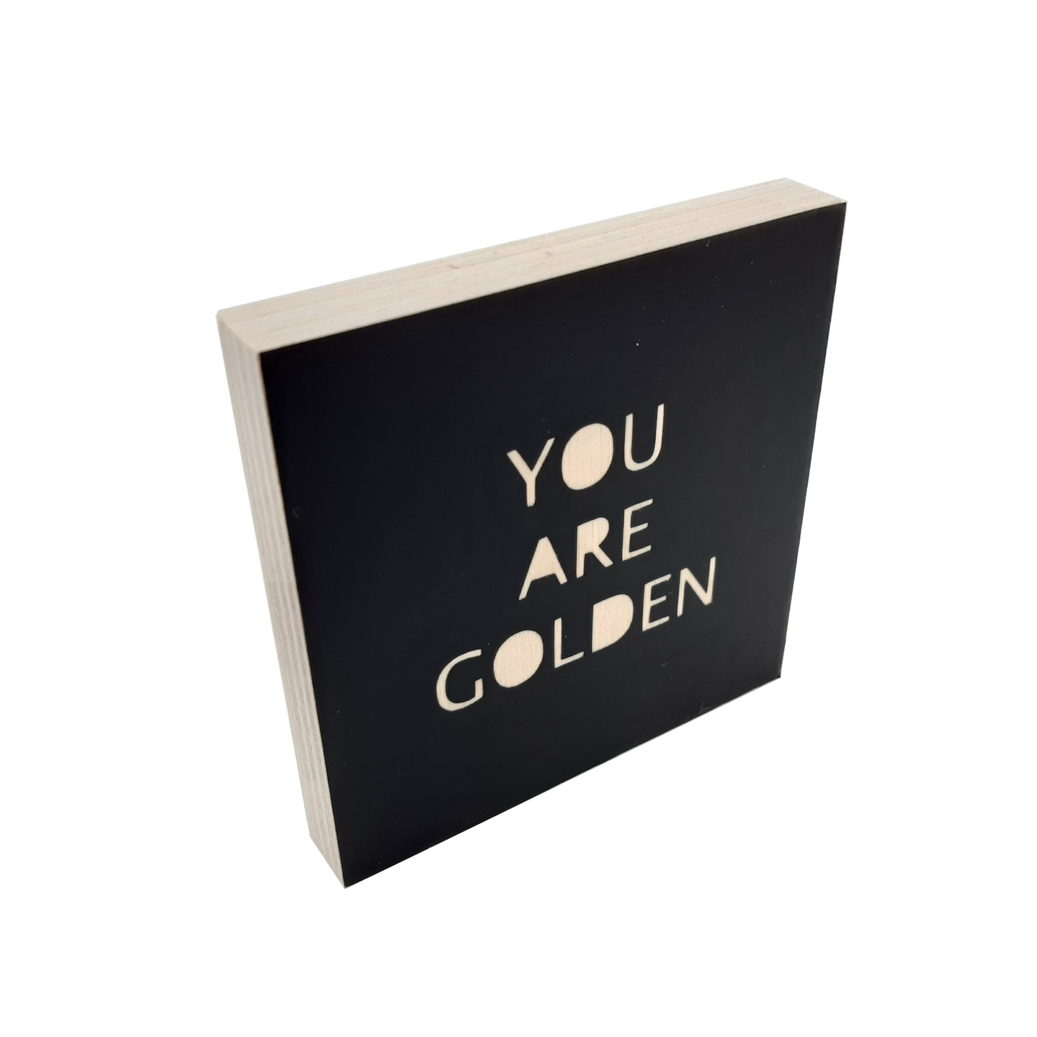 You are golden zwart