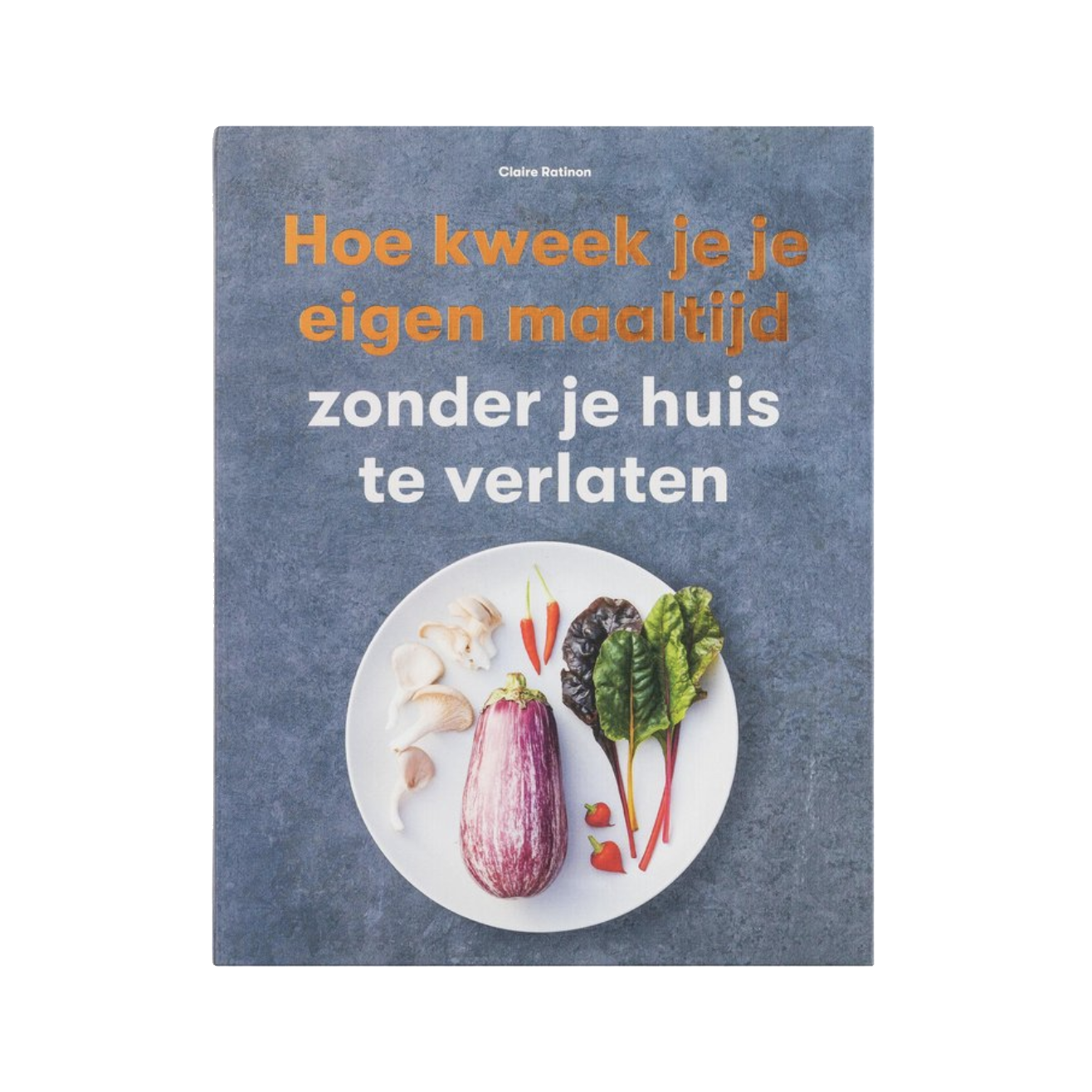 Hoe kweek je je eigen maaltijd
