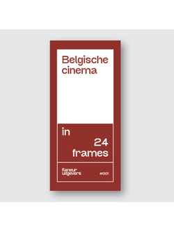 Flaneur Belgische cinema in 24 frames