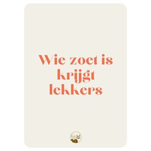 Kaart - Wie zoet is krijgt lekkers