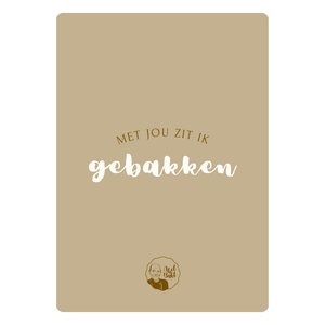 Kaart - Met jou zit ik gebakken Kaart - Met jou zit ik gebakken
