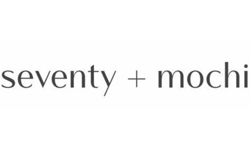 SEVENTY + MOCHI