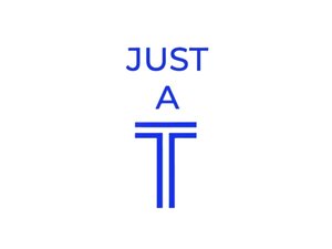 Just a T