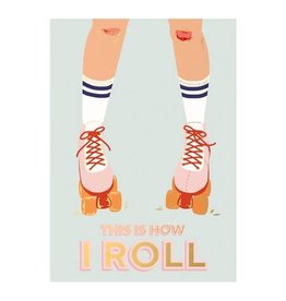 Kaartje 'this is how I roll'