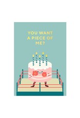Kaartje 'you want a piece of me'