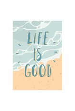 Kaartje 'life is good'