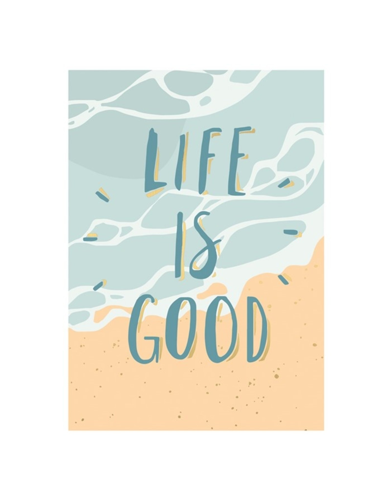 Kaartje 'life is good'