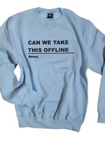 Stori Mens sweater CAN WE TAKE THIS OFFLINE