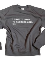 Stori Mens sweater I HAVE TO JUMP TO ANOTHER CALL