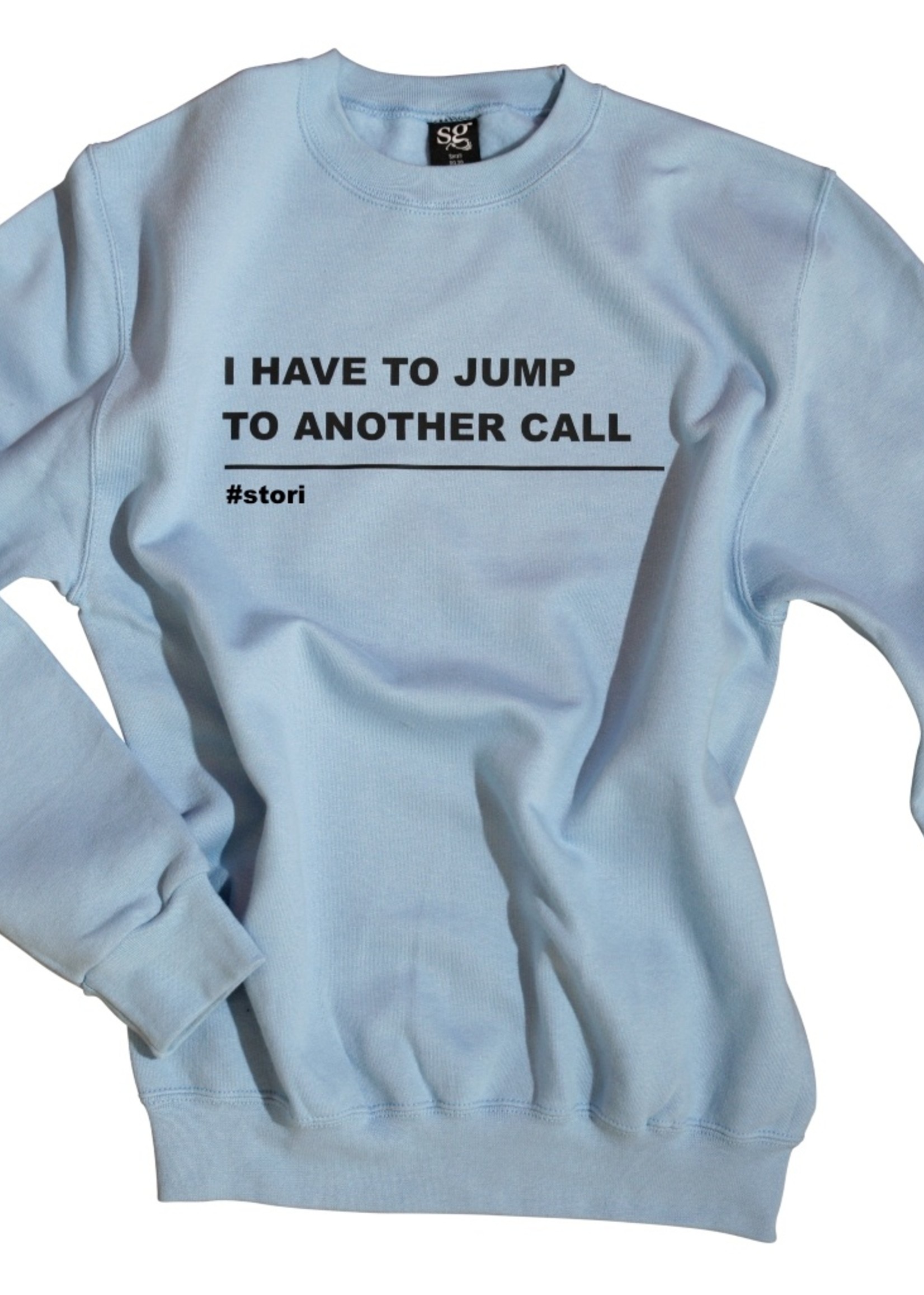 Stori Mens sweater I HAVE TO JUMP TO ANOTHER CALL
