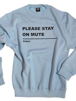 Stori Mens sweater PLEASE STAY ON MUTE