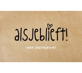 Alsjeblieft een dankjewel Alsjeblieft een dankjewel