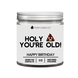 Holy Sh*t, You're old! - Kaars Holy Sh*t, You're old! - Kaars