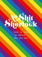 Kaart No Shit Sherlock Love Is Love