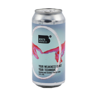 Bereta Brewing Co. Bereta Brewing Co. - Your Weakness Is Not Your Technique Bereta Brewing Co. Bereta Brewing Co. - Your Weakness Is Not Your Technique