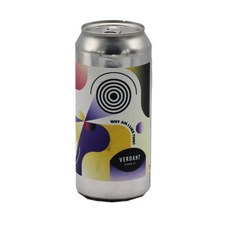 Verdant Brewing Co. Verdant Brewing Co - Why Am I Like This?