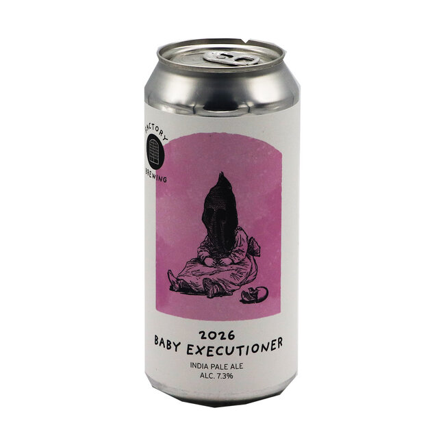 Factory Brewing - Baby Executioner 2026