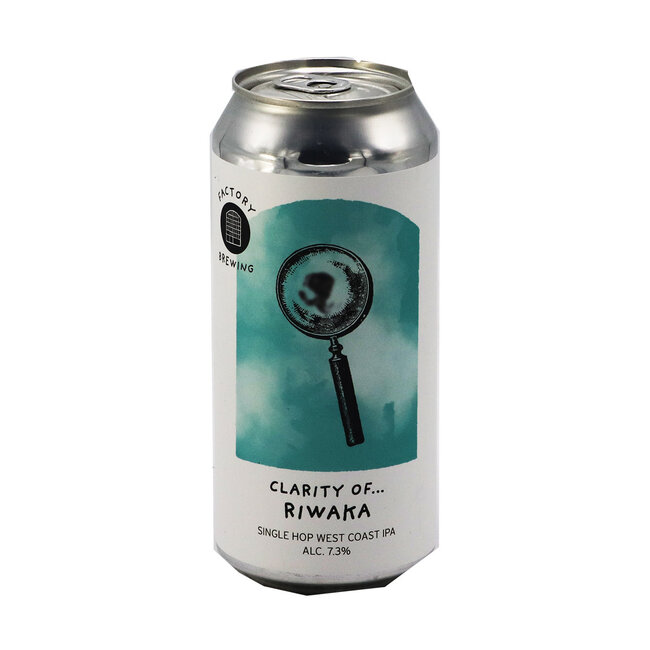 Factory Brewing - Clarity Of... Riwaka