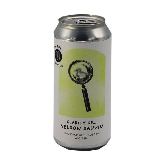 Factory Brewing - Clarity Of... Nelson Sauvin