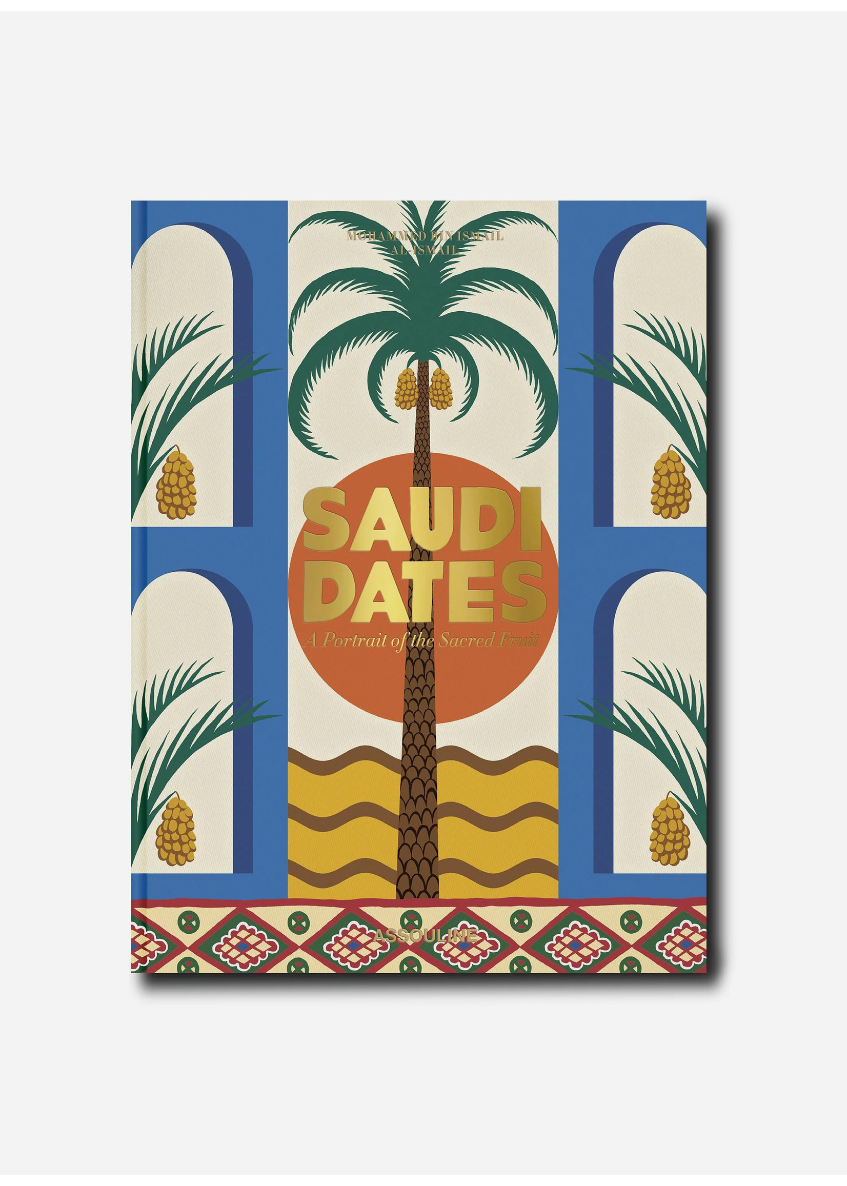 Assouline Books Saudi Dates: A Portrait of the Sacred Fruit