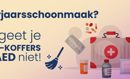 Voorjaarsschoonmaak? Vergeet je EHBO-koffers en AED niet!