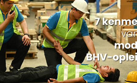 De 7 kenmerken van een moderne BHV-opleiding