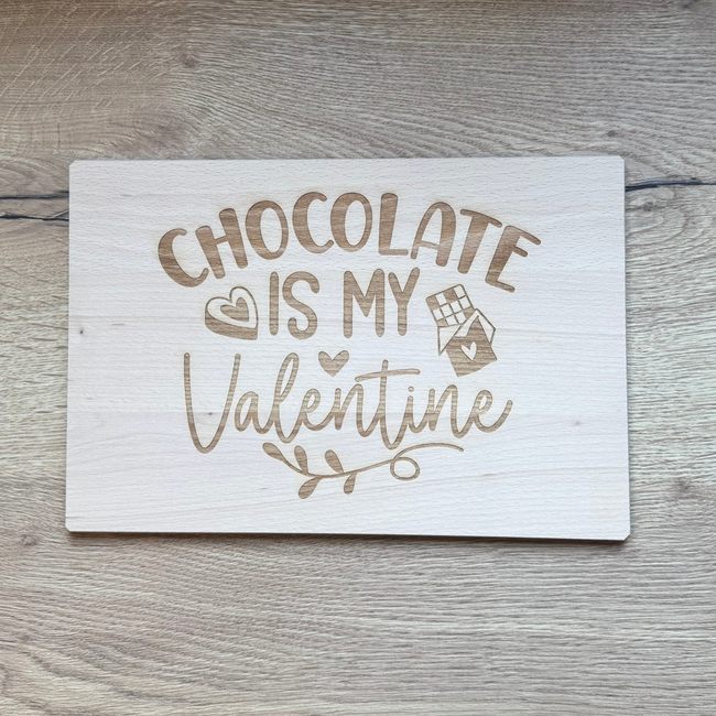 Borrelplank Chocolate is my Valentine