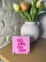 Tegeltje 'yes girl'