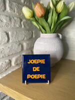 Tegeltje 'joepie de poepie'