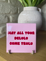 Tegeltje 'delulu'