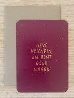 Enkele kaart 'lieve vriendin, jij bent goud waard'
