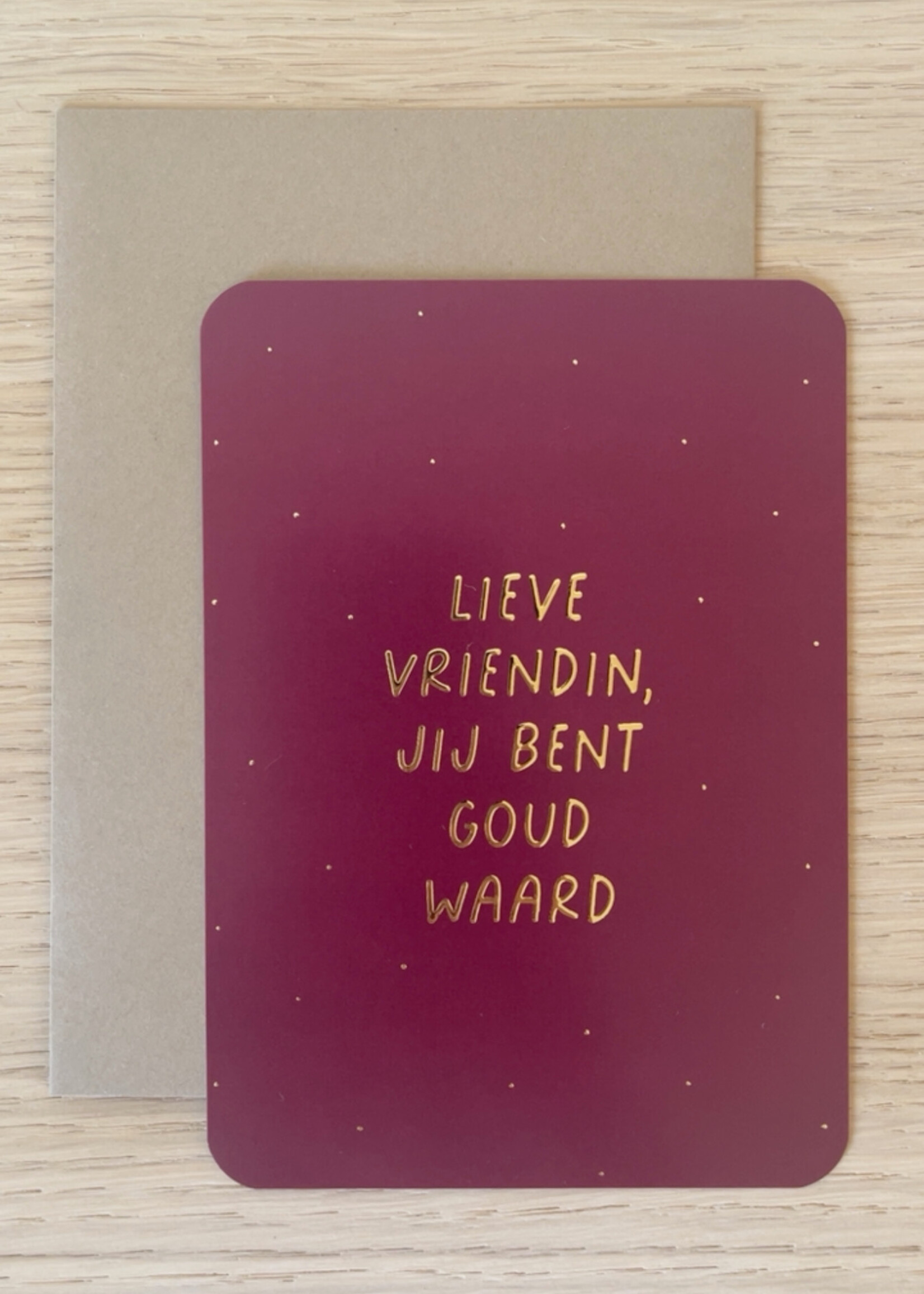 Enkele kaart 'lieve vriendin, jij bent goud waard'