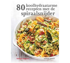 80 koolhydraatarme recepten Spiraalsnijder 80 koolhydraatarme recepten Spiraalsnijder