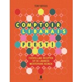 Comptoir Libanais - feest!